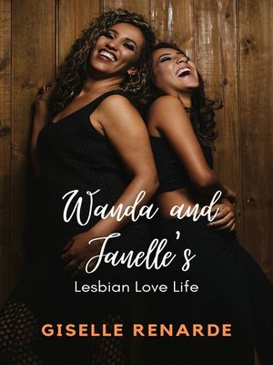 cover image of Wanda and Janelle's Lesbian Love Life